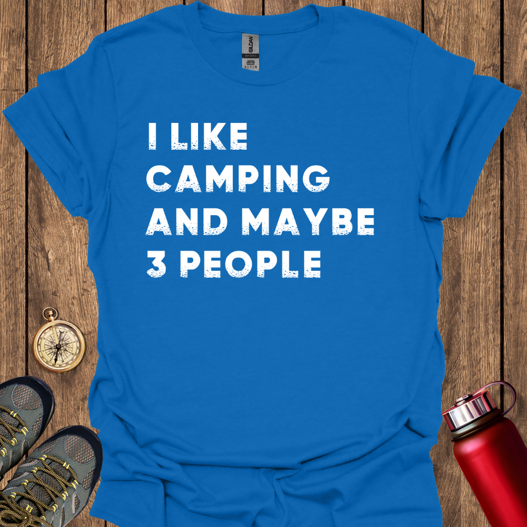 I Like Camping and Maybe People