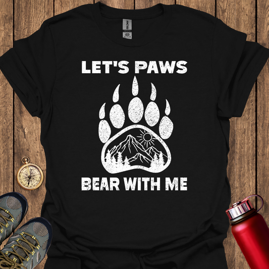 Lets Paws Bear With Me