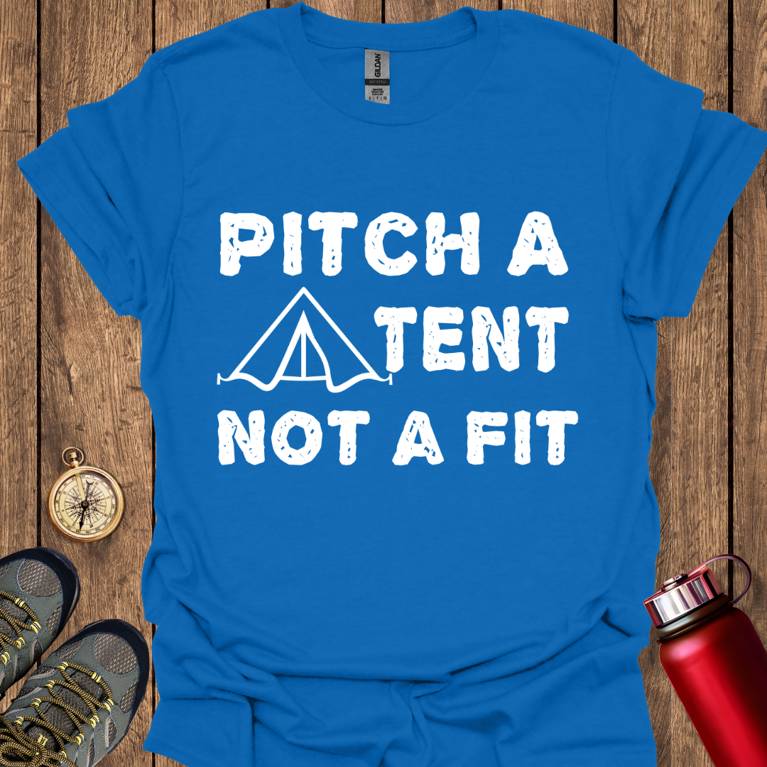 Pitch a Tent Not A Fit