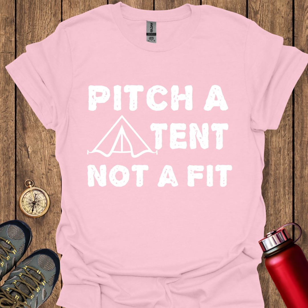 Pitch a Tent Not A Fit