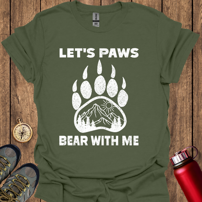 Lets Paws Bear With Me