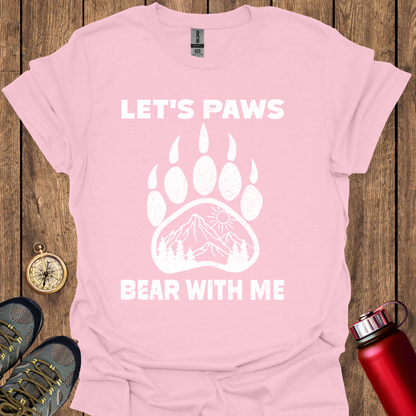 Lets Paws Bear With Me